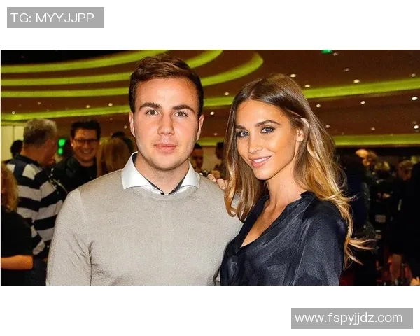 足球明星格策的女友揭秘她的生活与爱情故事